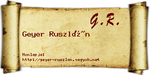 Geyer Ruszlán névjegykártya